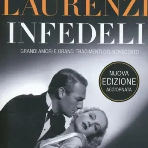 Vendita Finale Infedeli. Grandi amori e grandi tradimenti del Novecento