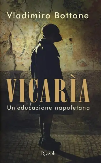 Vicarìa. Un‘educazione napoletana Quantità Limitata