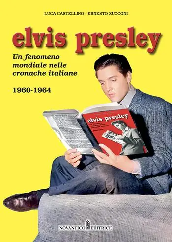 Elvis Presley. Un fenomeno mondiale nelle cronache italiane. Ediz. illustrata. Vol. 2 1960-1964 Occasione