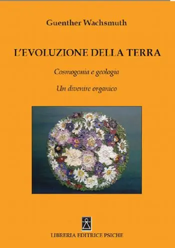 L‘evoluzione della terra. Cosmogonia e geologia. Un divenire organico Offerta Del Giorno
