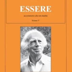 Quantità Limitata Essere. Vol. 5 Accostamento alla non dualità