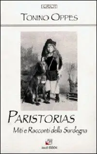 Paristorias. Miti e racconti della Sardegna Spedito Oggi