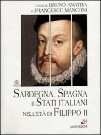 Soddisfatti O Rimborsati Sardegna, Spagna e Stati italiani nell‘età di Filippo II