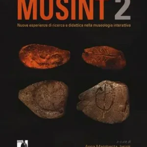 Vendita Finale Musint 2. Nuove esperienze di ricerca e didattica nella museologia interattiva