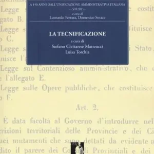 Direttamente Dal Produttore La tecnificazione. A 150 dall‘unificazione amministrativa italiana. Vol. 4