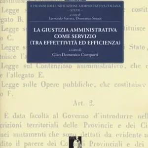 Reso Gratuito La giustizia amministrativa come servizio (tra effettività ed efficienza). A 150 dall‘unificazione amministrativa italiana. Vol. 7