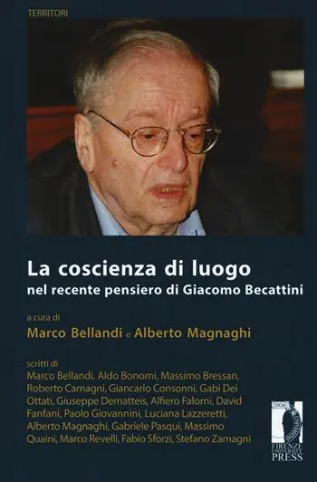 Prezzo Conveniente La coscienza di luogo nel recente pensiero di Giacomo Beccatini