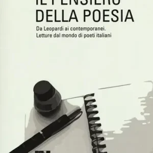 Ultima Occasione Il pensiero della poesia. Da Leopardi ai contemporanei. Letture dal mondo di poeti italiani