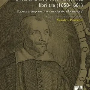 Didascalia cioè dottrina comica libri tre (1658-1661). L‘opera esemplare di un «moderato riformatore» Esclusivo