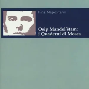 Scelto Dai Clienti Osip Mandel‘stam i quaderni di Mosca