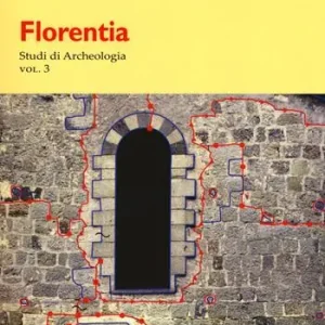 Scelto Dai Clienti Florentia. Studi di archeologia. Vol. 3
