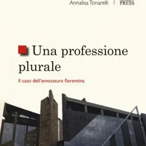 Spedizione Espresso Una professione plurale. Il caso dell‘avvocatura fiorentina