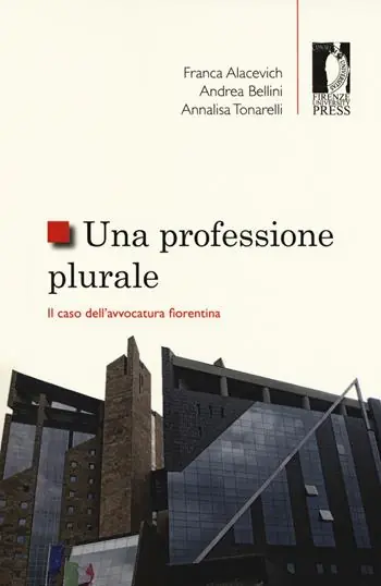 Spedizione Espresso Una professione plurale. Il caso dell‘avvocatura fiorentina