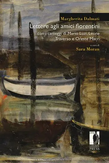 Subito Disponibile Lettere agli amici fiorentini. Con i carteggi di Mario Luzi, Leone Traverso e Oreste Macrì