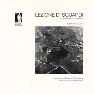 Lezione di sguardi. Edoardo Detti fotografo. Ediz. illustrata Super Prezzo
