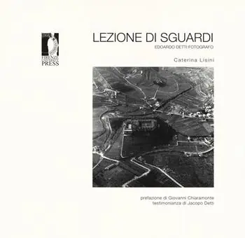 Lezione di sguardi. Edoardo Detti fotografo. Ediz. illustrata Super Prezzo
