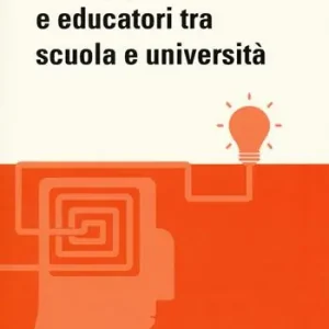 Pedagogisti e educatori tra scuola e università Offerta Limitata