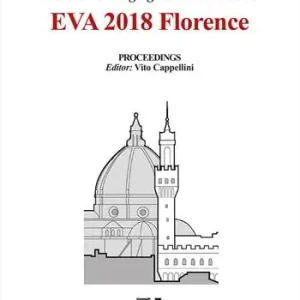 Electronic Imaging & the Visual Arts. EVA 2018 Florence. Florence (9-10 May 2018). Ediz. italiana e inglese Prezzo Di Fabbrica