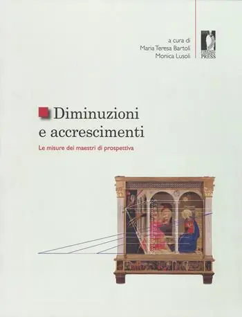 Diminuzioni e accrescimenti. Le misure dei maestri di prospettiva. Ediz. a colori Di Tendenza