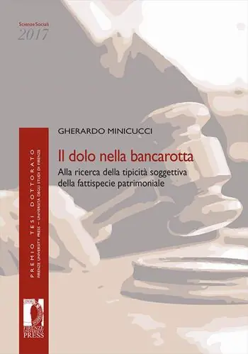 Il dolo nella bancarotta. Alla ricerca della tipicità soggettiva della fattispecie patrimoniale Offerta