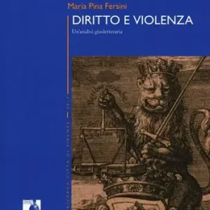 Solo Oggi Diritto e violenza. Un‘analisi giusletteraria