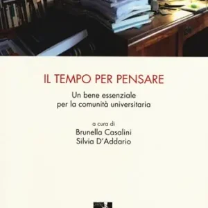 Must-Have Il tempo per pensare. Un bene essenziale per la comunità universitaria