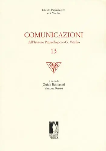 Promozione Esclusiva Comunicazioni dell‘Istituto papirologico «G. Vitelli». Vol. 13