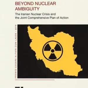 Beyond nuclear ambiguity. The Iranian nuclear crisis and the joint comprehensive plan of action Prezzo Basso