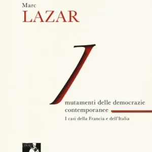 Mutamenti delle democrazie europee contemporanee. I casi della Francia e dell‘Italia Promozione