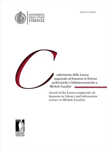 Conferimento della Laurea magistrale ad honorem in scienze archivistiche e biblioteconomiche a Michele Casalini-Award of the Laurea magistrale ad honorem in Library and information Science to Michele Casalini. Ediz. bilingue Prezzo Di Fabbrica