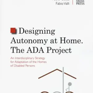 Di Tendenza Designing autonomy at home. The ADA project. An interdisciplinary strategy for adaptation of the homes of disabled persons