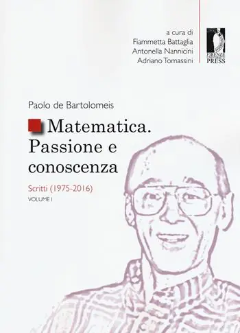 Consegna Rapida Matematica. Passione e conoscenza. Vol. 1 Scritti (1975-2016).