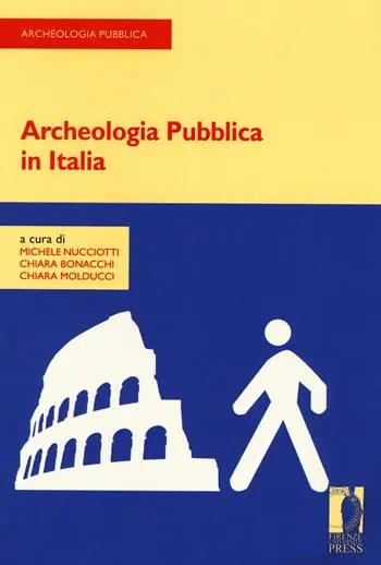 Archeologia pubblica in Italia Solo Oggi