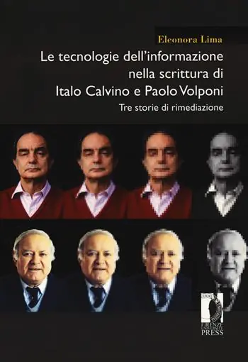 Compra Oggi Stesso Le tecnologie dell‘informazione nella scrittura di Italo Calvino e Paolo Volponi. Tre storie di rimediazione