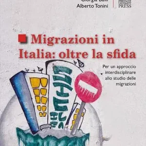 Più Venduto Migrazioni in Italia oltre la sfida. Per un approccio interdisciplinare allo studio delle migrazioni