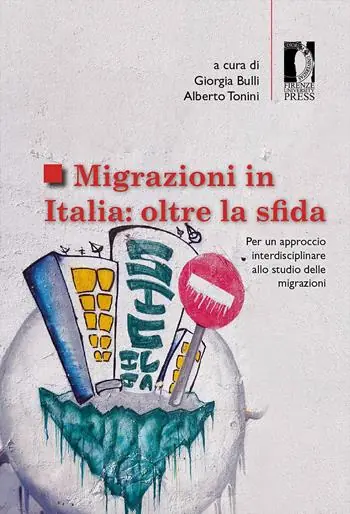 Più Venduto Migrazioni in Italia oltre la sfida. Per un approccio interdisciplinare allo studio delle migrazioni