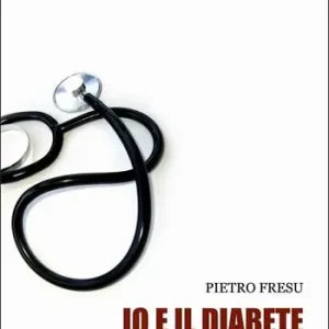 Prezzo Scontato Io e il diabete. I sintomi, la diagnosi, le terapie, le nuove frontiere della ricerca in un pratico libro-intervista per pazienti lettori, e non solo