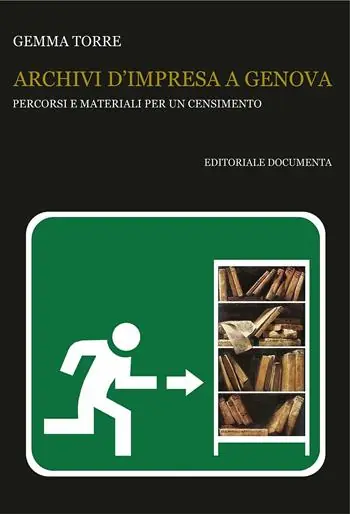 Occasione Imperdibile Archivi d‘impresa a Genova. Percorsi e materiali per un censimento