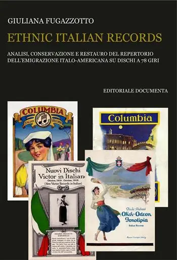 Prezzo Ridotto Ethnic italian records. Analisi, conservazione e restauro del repertorio dell‘emigrazione italia-americana su dischi a 78 giri