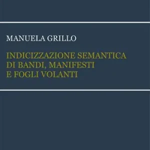 Indicizzazione semantica di bandi, manifesti e fogli volanti Nuovo Arrivo