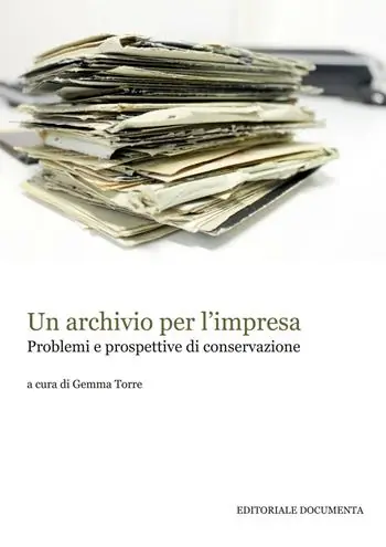 Un archivio per l‘impresa. Problemi e prospettive di conservazione Miglior Prezzo