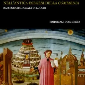 Prezzo Conveniente Notizie biografiche su Dante nell‘antica esegesi della «Commedia». Rassegna ragionata di luoghi