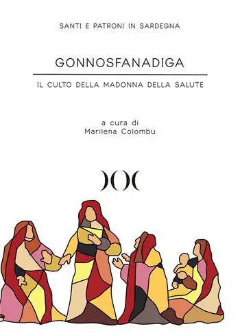 Must-Have Gonnosfanadiga. Il culto della Madonna della Salute