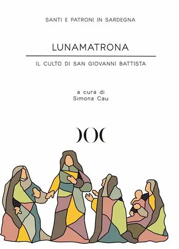 Lunamatrona. Il culto di San Giovanni Battista Offerta Speciale
