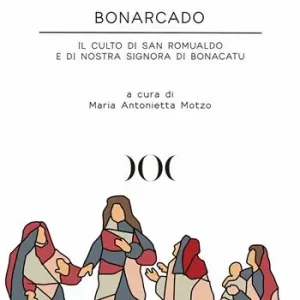 Spedizione Espresso Bonarcado. Il culto di San Romualdo e di Nostra Signora di Bonacatu
