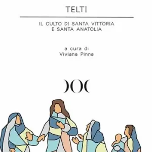 Prezzo Basso Telti. Il culto di santa Vittoria e santa Anatolia