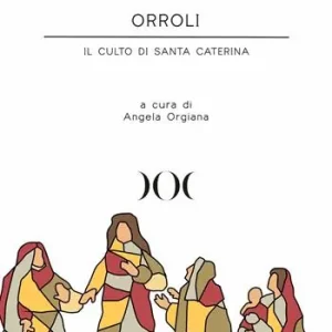 Orroli. Il culto di Santa Caterina Vendita Finale