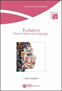 Traduttrici. Female voices across languages Acquista Ora