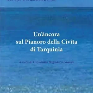 Novità Un‘àncora sul Pianoro della Civita di Tarquinia