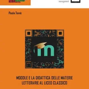 Moodle e la didattica delle materie letterarie al Liceo Classico Offerta